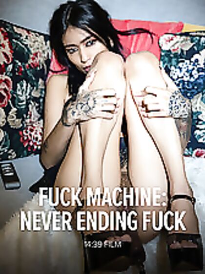 Alexa Belluci: Fuck Machine: Never Ending Fuck