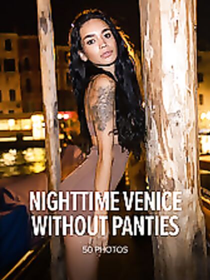 Dulce: Nighttime Venice Without Panties